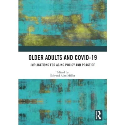 Afbeelding van Older Adults and COVID 19: Implications for Aging Policy Practice