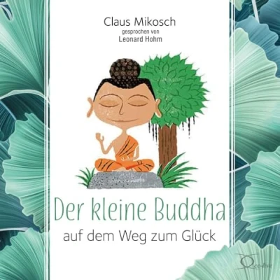 Afbeelding van Der kleine Buddha auf dem Weg zum Glück: Jubiläums Edition