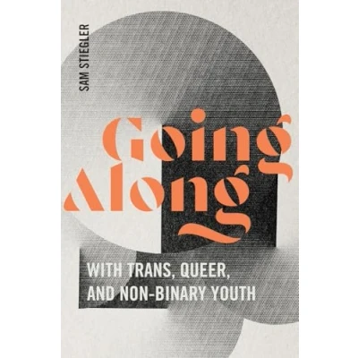 Afbeelding van Going Along with Trans, Queer, and Non Binary Youth
