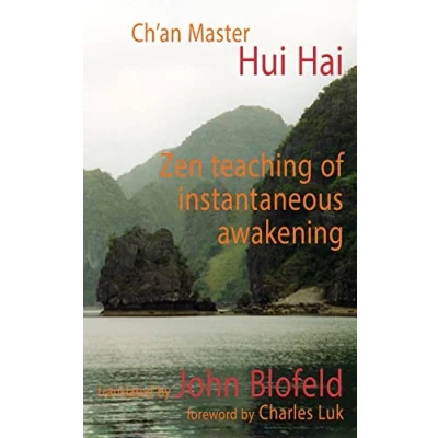 Afbeelding van Zen teaching of Instantaneous Awakening: being the Master Hui Hai, known as Great Pearl