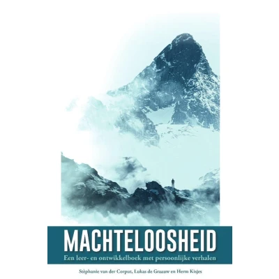 Afbeelding van Machteloosheid Een leer en ontwikkelboek met persoonlijke verhalen.