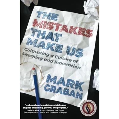 Afbeelding van The Mistakes That Make Us: Cultivating a Culture of Learning and Innovation