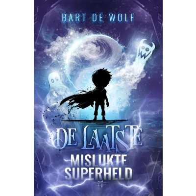 Afbeelding van De Laatste Mislukte Superheld (Hardback)