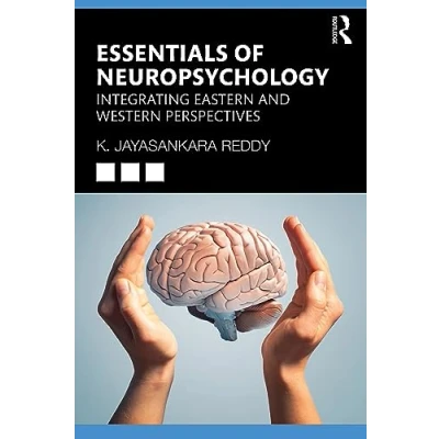 Afbeelding van Essentials of Neuropsychology: Integrating Eastern and Western Perspectives