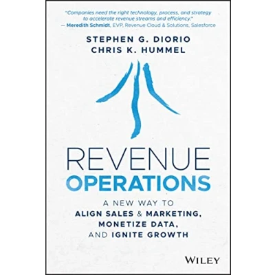 Afbeelding van Revenue Operations: A New Way to Align Sales &amp; Marketing, Monetize Data, and Ignite Growth