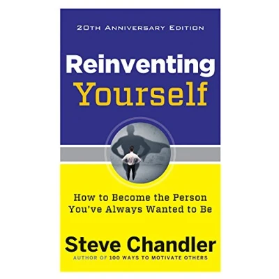 Afbeelding van Reinventing Yourself 20th Anniversary Edition: How to Become the Person You&#039;Ve Always Wanted be