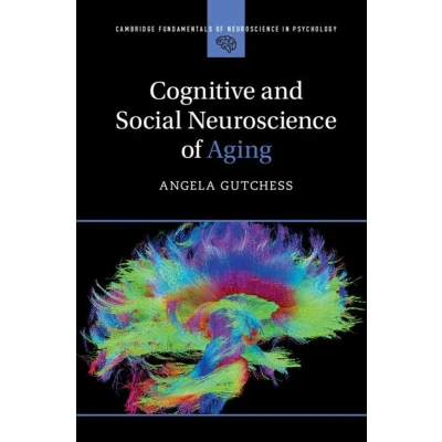 Afbeelding van Cambridge Fundamentals of Neuroscience in Psychology Cognitive and Social Aging