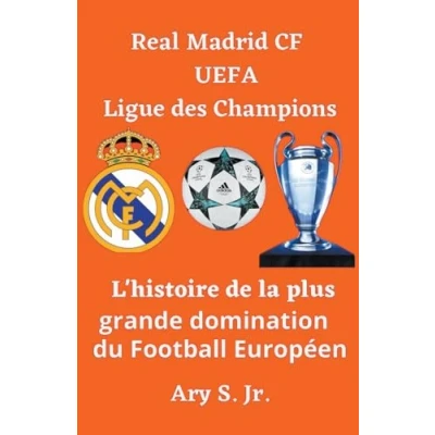 Afbeelding van Real Madrid CF UEFA Ligue des Champions L&#039;histoire de la plus grande domination du Football Européen