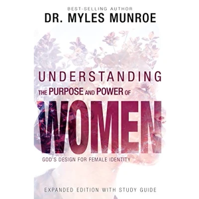 Afbeelding van Understanding the Purpose and Power of Women: God&#039;s Design for Female Identity (Enlarged/Expanded, Study Guide Included)