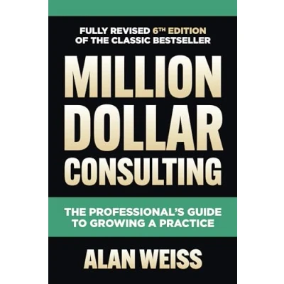 Afbeelding van Million Dollar Consulting: The Professional&#039;s Guide to Growing a Practice
