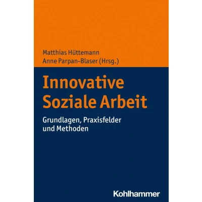 Afbeelding van Innovative Soziale Arbeit: Grundlagen, Praxisfelder und Methoden
