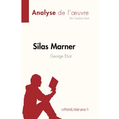 Afbeelding van Silas Marner de George Eliot (Analyse l&#039;oeuvre): Résumé complet et analyse détaillée l&#039;oeuvre: l&#039;œuvre