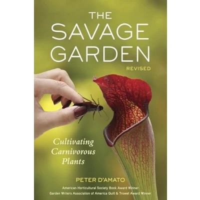 Afbeelding van The Savage Garden, Revised: Cultivating Carnivorous Plants