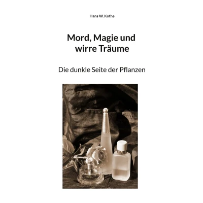 Afbeelding van Mord, Magie und wirre Träume: Die dunkle Seite der Pflanzen