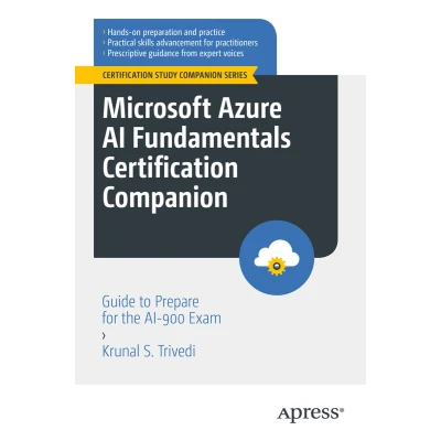 Afbeelding van Microsoft Azure AI Fundamentals Certification Companion: Guide to Prepare for the 900 Exam