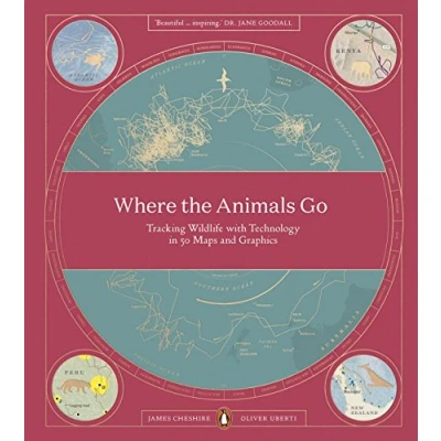 Afbeelding van Where The Animals Go: Tracking Wildlife with Technology in 50 Maps and Graphics