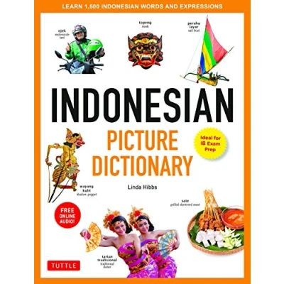 Afbeelding van Indonesian Picture Dictionary: Learn 1,500 Words and Expressions (Ideal for IB Exam Prep; Includes Online Audio)