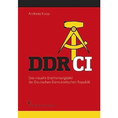 Afbeelding van DDR CI: Das visuelle Erscheinungsbild der Deutschen Demokratischen Republik