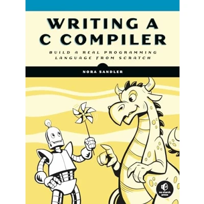 Afbeelding van Writing a C Compiler: Build Real Programming Language from Scratch