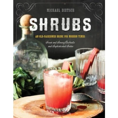 Afbeelding van Shrubs: An Old Fashioned Drink for Modern Times