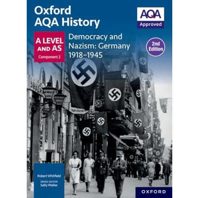 Afbeelding van Oxford AQA History for A Level: Democracy and Nazism: Germany 1918 1945 Student Book Second Edition