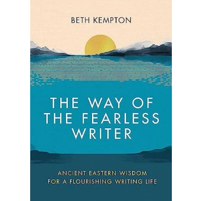 Afbeelding van the Way of Fearless Writer: Ancient Eastern wisdom for a flourishing writing life