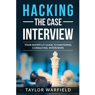 Afbeelding van Hacking the Case Interview: Your Shortcut Guide to Mastering Consulting Interviews