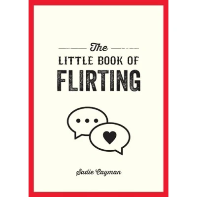 Afbeelding van the Little Book of Flirting: Tips and Tricks to Help You Master Art Love Seduction