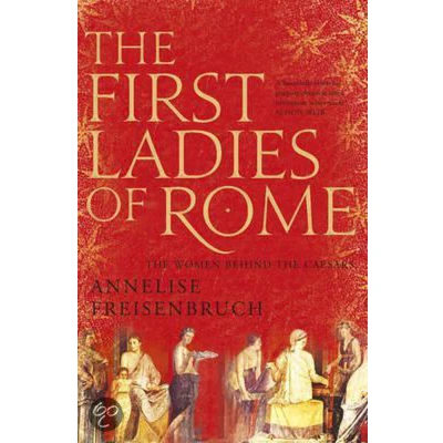 Afbeelding van First Ladies of Rome, the Women Behind Caesars