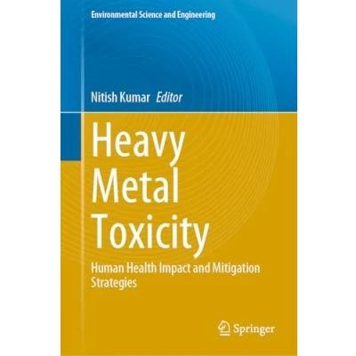 Afbeelding van Heavy Metal Toxicity: Human Health Impact and Mitigation Strategies