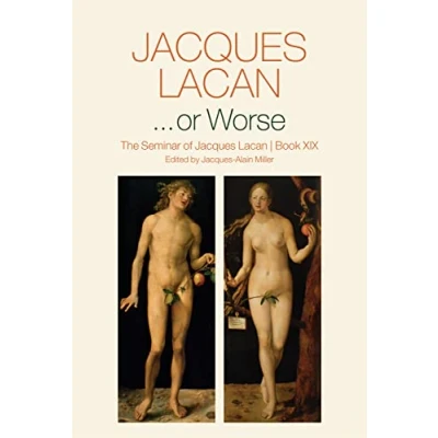 Afbeelding van ...or Worse: The Seminar of Jacques Lacan, Book XIX