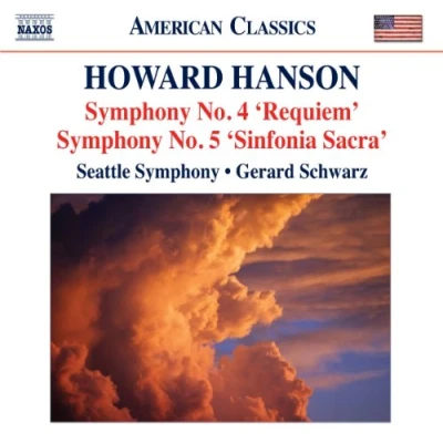 Afbeelding van Seattle Symphony, Gerard Schwarz Hanson: Symphony No. 4 &#039;Requiem&#039; / 5 &#039;Sinfonia Sacra&#039; (CD)