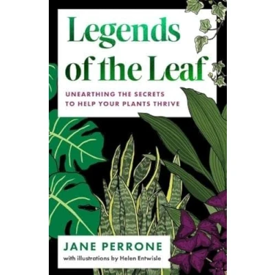 Afbeelding van Legends of the Leaf: Unearthing secrets to help your plants thrive