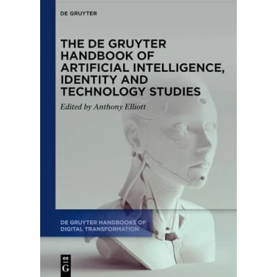 Afbeelding van De Gruyter Handbooks of Digital Transformation1 The Handbook Artificial Intelligence, Identity and Technology Studies