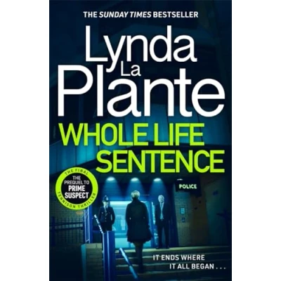 Afbeelding van Whole Life Sentence: The pulse pounding final Detective Jane Tennison thriller