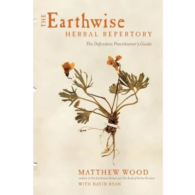 Afbeelding van The Earthwise Herbal Repertory: Definitive Practitioner&#039;s Guide