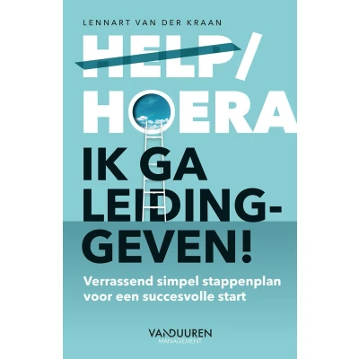 Afbeelding van Help/hoera, ik ga leidinggeven!