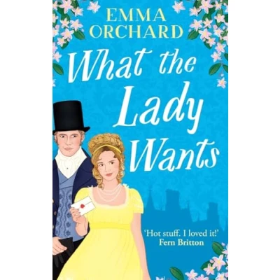 Afbeelding van What the Lady Wants: A BRAND NEW spicy regency romance for fans of Bridgerton Summer 2024