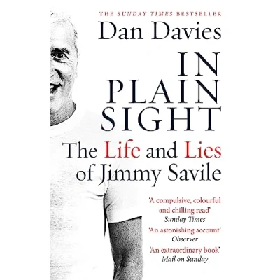 Afbeelding van In Plain Sight: The Life and Lies of Jimmy Savile