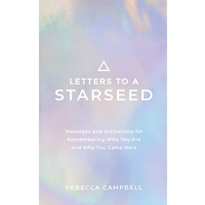 Afbeelding van Letters to a Starseed: Messages and Activations for Remembering Who You Are Why Came Here