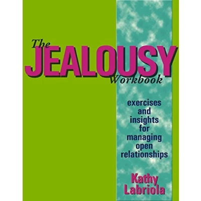 Afbeelding van The Jealousy Workbook: Exercises and Insights for Managing Open Relationships
