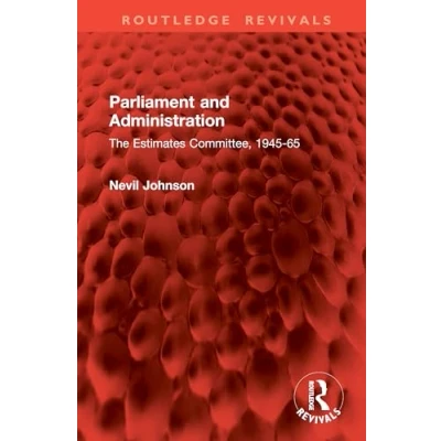 Afbeelding van Routledge Revivals Parliament and Administration