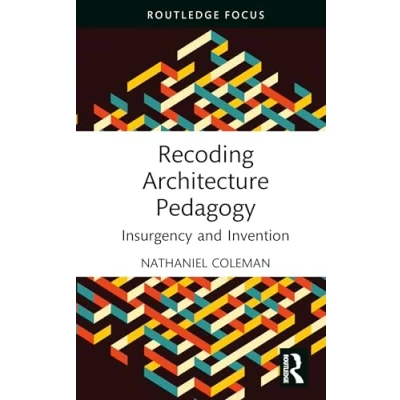 Afbeelding van Routledge Focus on Design Pedagogy Recoding Architecture