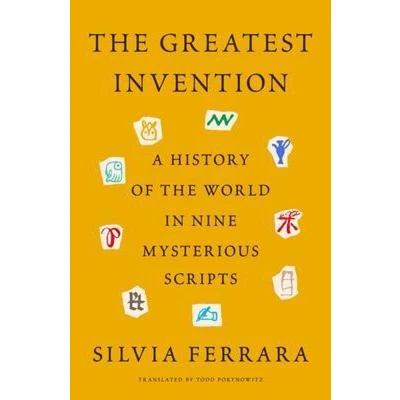 Afbeelding van the Greatest Invention: A History of World in Nine Mysterious Scripts