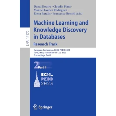 Afbeelding van Machine Learning and Knowledge Discovery in Databases: Research Track: European Conference, ECML PKDD 2023, Turin, Italy, September 1822, Proceedings, Part II: 14170