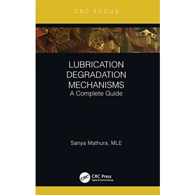 Afbeelding van Reliability, Maintenance, and Safety Engineering Lubrication Degradation Mechanisms
