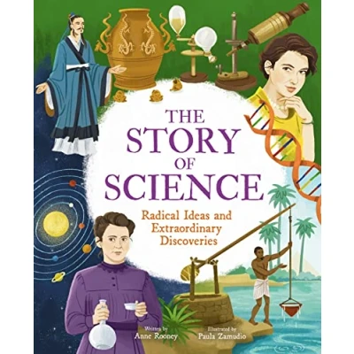 Afbeelding van The Story of Science: Radical Ideas and Extraordinary Discoveries