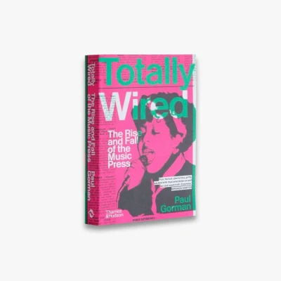 Afbeelding van Totally Wired: the Rise and Fall of Music Press