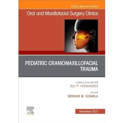 Afbeelding van Pediatric Craniomaxillofacial Trauma, An Issue of Oral and Maxillofacial Surgery Clinics North America (Volume 35 4)