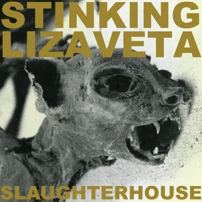 Afbeelding van Stinking Lizaveta Slaughterhouse (CD)